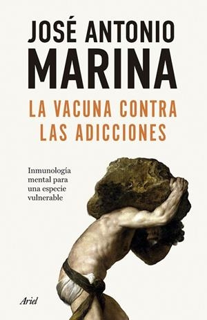 VACUNA CONTRA LAS ADICCIONES, LA | 9788434440586 | MARINA, JOSÉ ANTONIO | Llibreria La Gralla | Llibreria online de Granollers
