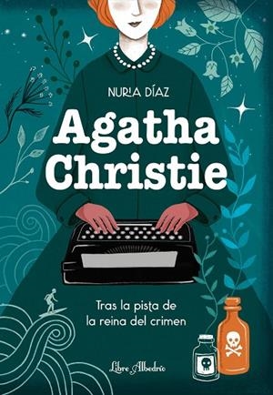 AGATHA CHRISTIE. TRAS LA PISTA DE LA REINA DEL CRIMEN | 9788412567359 | NURIA, DIAZ | Llibreria La Gralla | Librería online de Granollers