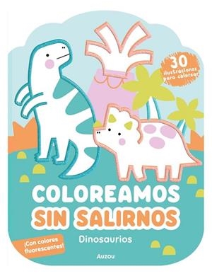 COLOREAMOS SIN SALIRNOS. DINOSAURIOS | 9791039580595 | GHATAORA, NINA | Llibreria La Gralla | Llibreria online de Granollers