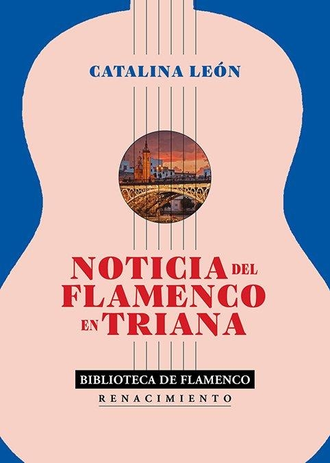 NOTICIA DEL FLAMENCO EN TRIANA | 9791387939922 | LEÓN, CATALINA | Llibreria La Gralla | Librería online de Granollers