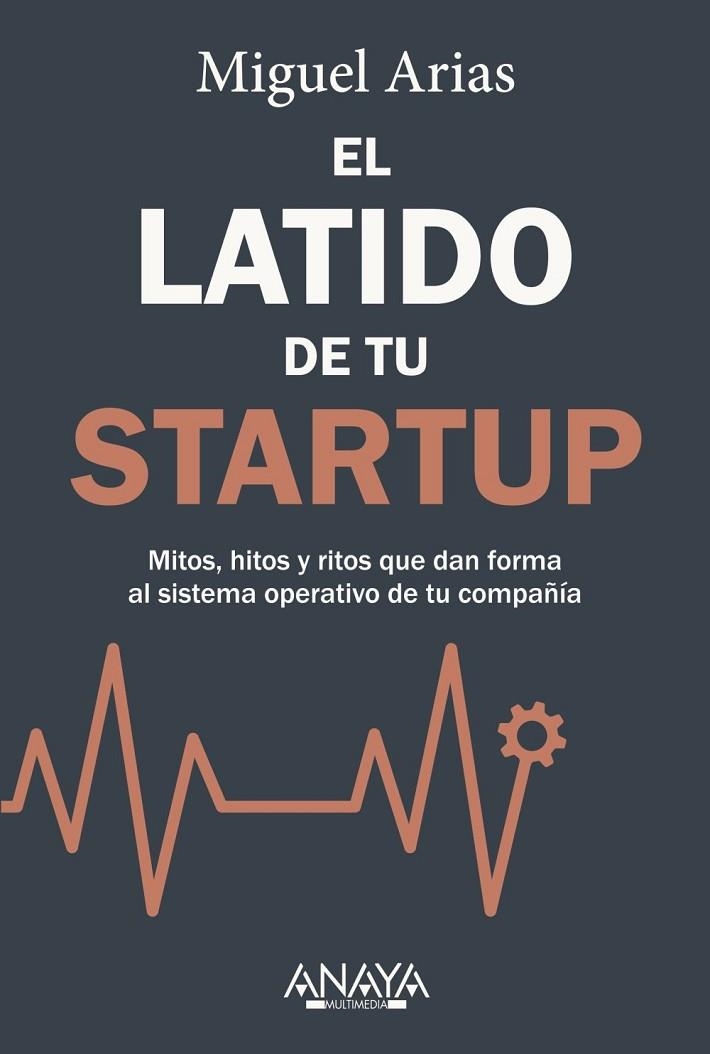 LATIDO DE TU STARTUP, EL | 9788441553002 | ARIAS, MIGUEL | Llibreria La Gralla | Llibreria online de Granollers