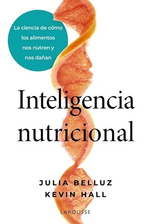 INTELIGENCIA NUTRICIONAL | 9791387520939 | BELLUZ, JULIA / HALL, KEVIN | Llibreria La Gralla | Llibreria online de Granollers