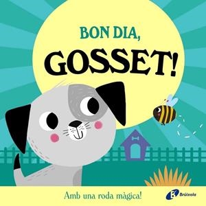 BON DIA, GOSSET! | 9788413495149 | ABBOTT, ROB | Llibreria La Gralla | Llibreria online de Granollers