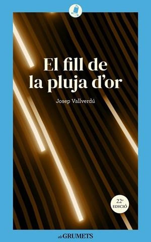 FILL DE LA PLUJA D'OR, EL | 9788424677923 | VALLVERDÚ I AIXALÀ, JOSEP | Llibreria La Gralla | Llibreria online de Granollers