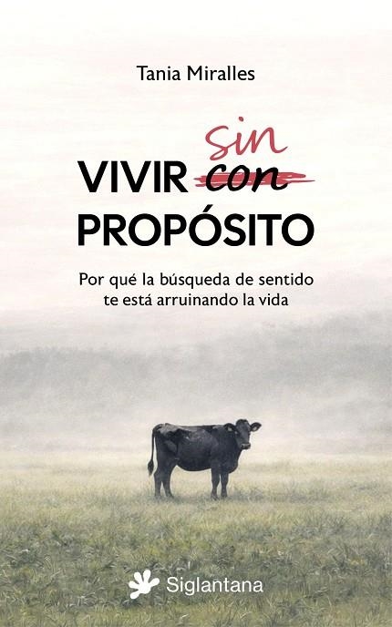 VIVIR SIN PROPÓSITO | 9791399196030 | MIRALLES, TANIA | Llibreria La Gralla | Llibreria online de Granollers