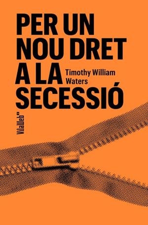 PER A UN NOU DRET DE SECESSIÓ | 9788409848096 | WATERS, TIMOTHY W. | Llibreria La Gralla | Llibreria online de Granollers