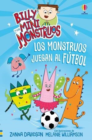 MONSTRUOS JUEGAN AL FÚTBOL, LOS  BILY Y LOS MONSTRUOS 17 | 9781806070305 | DAVIDSON, ZANNA | Llibreria La Gralla | Llibreria online de Granollers