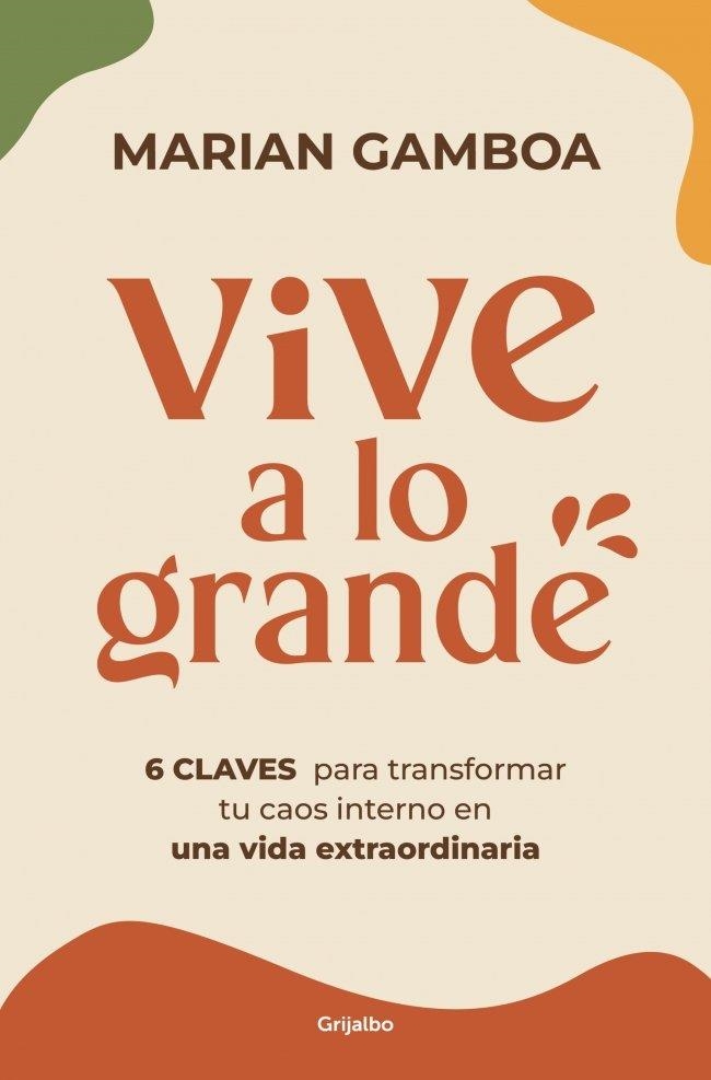 VIVE A LO GRANDE | 9788425372049 | GAMBOA, MARIAN | Llibreria La Gralla | Llibreria online de Granollers