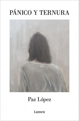 PÁNICO Y TERNURA | 9788426432537 | LÓPEZ, PAZ | Llibreria La Gralla | Librería online de Granollers