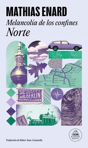 MELANCOLÍA DE LOS CONFINES: NORTE | 9788439746461 | ENARD, MATHIAS | Llibreria La Gralla | Llibreria online de Granollers