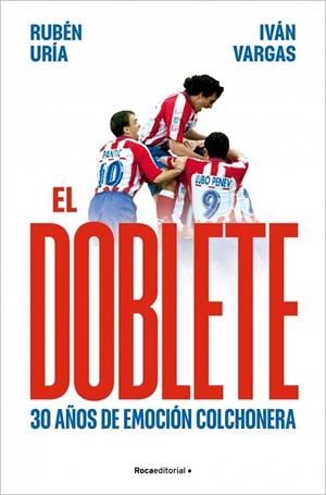 DOBLETE: 30 AÑOS DE EMOCIÓN COLCHONERA, EL | 9791387905835 | URÍA (@RUBENURIA), RUBÉN ;  VARGAS, IVÁN | Llibreria La Gralla | Llibreria online de Granollers