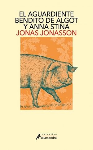 AGUARDIENTE BENDITO DE ALGOT Y ANNA STINA, LE | 9791387640958 | JONASSON, JONAS | Llibreria La Gralla | Llibreria online de Granollers