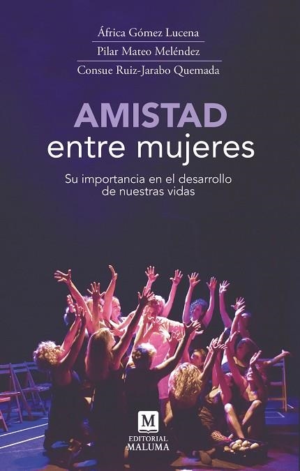 AMISTAD ENTRE MUJERES | 9791399118971 | GÓMEZ LUCENA, ÁFRICA / MATEO MELÉNDEZ, PILAR / RUIZ-JARABO QUEMADA, CONSUE | Llibreria La Gralla | Llibreria online de Granollers