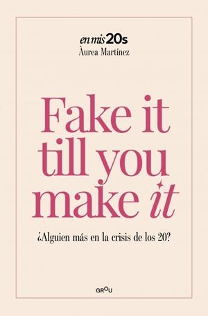 FAKE IT TILL YOU MAKE IT | 9791387972189 | MARTÍNEZ AGUILAR, ÀUREA | Llibreria La Gralla | Llibreria online de Granollers