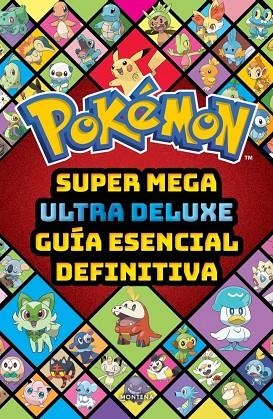 SUPER MEGA ULTRA DELUXE GUÍA ESENCIAL DEFINITIVA (GUÍA POKÉMON) | 9791387972868 | VVAA | Llibreria La Gralla | Llibreria online de Granollers