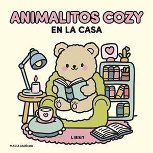 ANIMALITOS COZY EN LA CASA | 9788466246088 | CÁMARA, MARÍA MAÑERU | Llibreria La Gralla | Librería online de Granollers