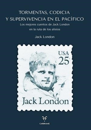 TORMENTAS, CODICIA Y SUPERVIVENCIA EN EL PACÍFICO | 9788412949063 | LONDON, JACK | Llibreria La Gralla | Llibreria online de Granollers
