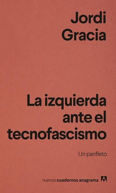 IZQUIERDA ANTE EL TECNOFASCISMO, LA | 9788433949837 | GRÀCIA, JORDI | Llibreria La Gralla | Llibreria online de Granollers