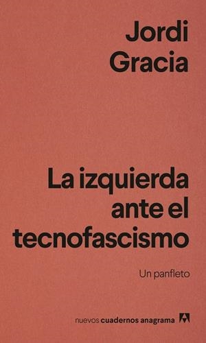 IZQUIERDA ANTE EL TECNOFASCISMO, LA | 9788433949837 | GRÀCIA, JORDI | Llibreria La Gralla | Llibreria online de Granollers