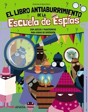LIBRO ANTIABURRIMIENTO DE LA ESCUELA DE ESPÍAS, EL | 9788414360163 | BIGOGNO, OTTAVIA | Llibreria La Gralla | Llibreria online de Granollers