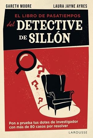 EL LIBRO DE PASATIEMPOS DEL DETECTIVE DE SILLÓN | 9791387520953 | MOORE, GARETH / JAYNE AYRES, LAURA | Llibreria La Gralla | Llibreria online de Granollers