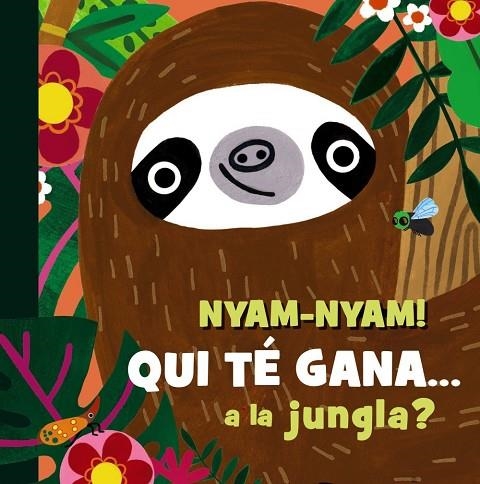 NYAM-NYAM! QUI TÉ GANA A LA JUNGLA? | 9788413495231 | HEARN, SAM | Llibreria La Gralla | Llibreria online de Granollers