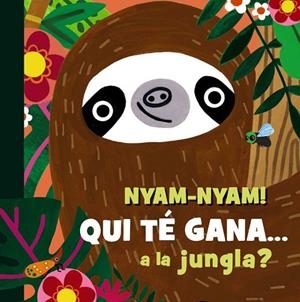 NYAM-NYAM! QUI TÉ GANA A LA JUNGLA? | 9788413495231 | HEARN, SAM | Llibreria La Gralla | Llibreria online de Granollers