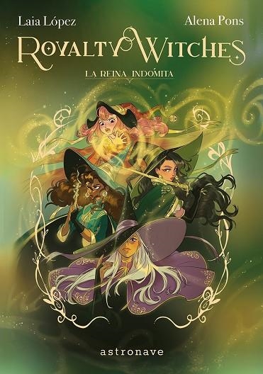 ROYALTY WITCHES 03. LA REINA INDOMITA | 9788467977646 | PONS, ALENA / , LAIA LOPEZ | Llibreria La Gralla | Llibreria online de Granollers
