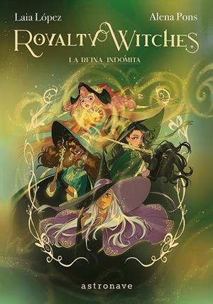 ROYALTY WITCHES 03. LA REINA INDOMITA | 9788467977646 | PONS, ALENA / , LAIA LOPEZ | Llibreria La Gralla | Llibreria online de Granollers