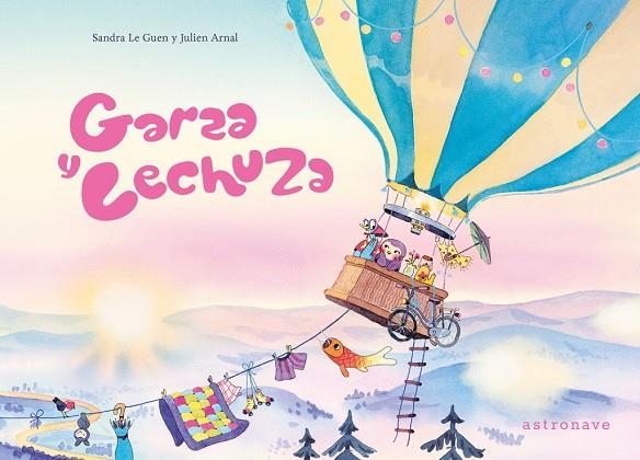 GARZA Y LECHUZA | 9788467979954 | JULIEN ARNAL,  / SANDRA LE GUEN, | Llibreria La Gralla | Llibreria online de Granollers