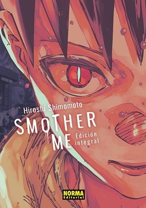 SMOTHER ME. INTEGRAL | 9788467981360 | HIROSHI SHIMOMOTO, | Llibreria La Gralla | Llibreria online de Granollers