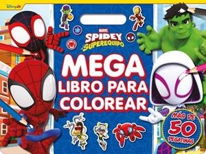 SPIDEY Y SU SUPEREQUIPO. MEGALIBRO PARA COLOREAR | 9788410362321 | , MARVEL | Llibreria La Gralla | Librería online de Granollers