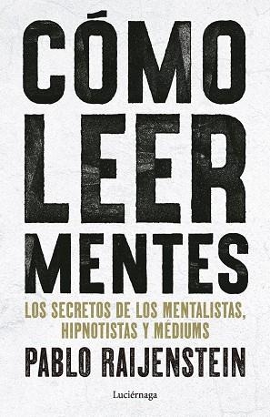 CÓMO LEER MENTES | 9791387667719 | RAIJENSTEIN, PABLO | Llibreria La Gralla | Llibreria online de Granollers