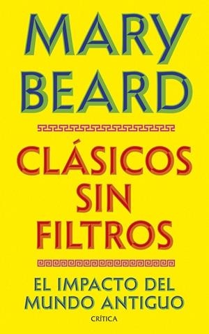 CLÁSICOS SIN FILTROS | 9788491998730 | BEARD, MARY | Llibreria La Gralla | Llibreria online de Granollers