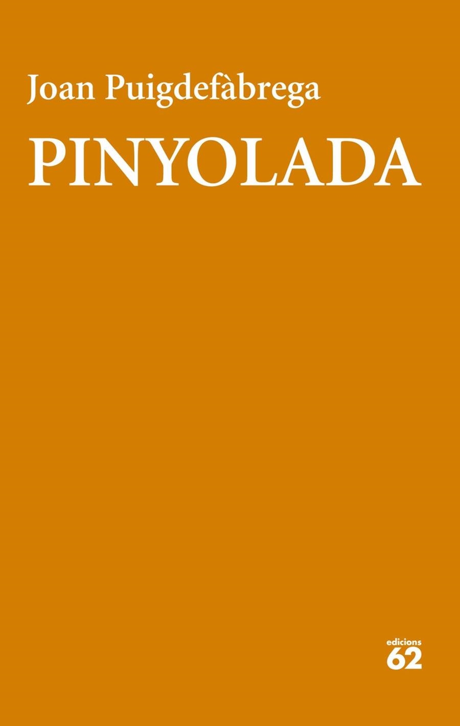 PINYOLADA | 9788429783551 | PUIGDEFABREGA, JOAN | Llibreria La Gralla | Llibreria online de Granollers