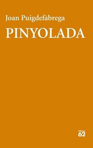 PINYOLADA | 9788429783551 | PUIGDEFABREGA, JOAN | Llibreria La Gralla | Llibreria online de Granollers