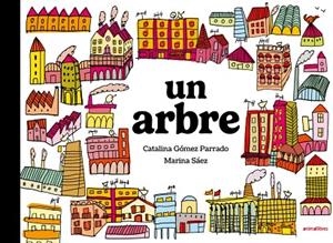 ARBRE, UN | 9791387847708 | CATALINA GÓMEZ PARRADO, | Llibreria La Gralla | Llibreria online de Granollers
