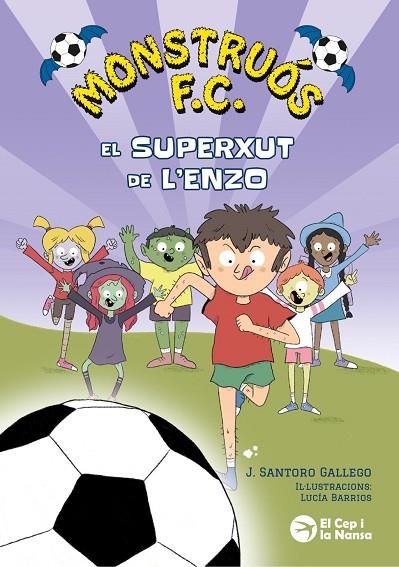 MONSTRUÓS F.C. EL SUPERXUT DE L'ENZO | 9791387876203 | SANTORO GALLEGO, J. | Llibreria La Gralla | Llibreria online de Granollers