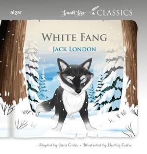 WHITE FANG | 9788491429333 | JACK LONDON, JACK LONDON | Llibreria La Gralla | Llibreria online de Granollers