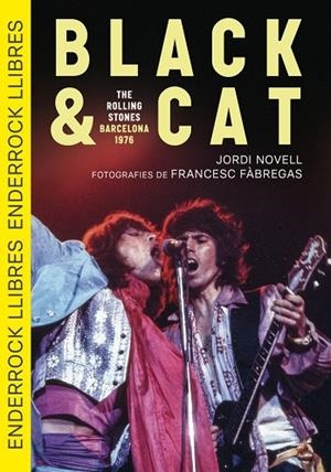 BLACK & CAT. THE ROLLING STONES · BARCELONA · 1976 | 9791399057065 | NOVELL DEMESTRES, JORDI | Llibreria La Gralla | Librería online de Granollers