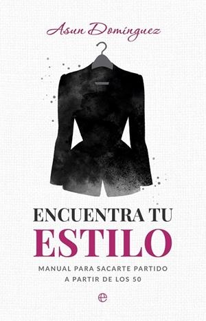 ENCUENTRA TU ESTILO | 9788410943049 | DOMINGUEZ, ASUN | Llibreria La Gralla | Llibreria online de Granollers