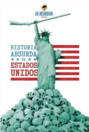 HISTORIA ABSURDA DE ESTADOS UNIDOS | 9788410943384 | ABSURDUM, AD | Llibreria La Gralla | Llibreria online de Granollers
