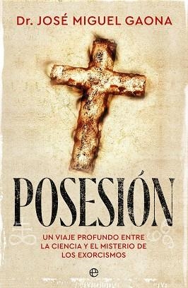 POSESIÓN | 9788410943469 | GAONA, DR. JOSÉ MIGUEL | Llibreria La Gralla | Llibreria online de Granollers
