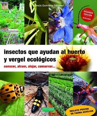 INSECTOS QUE AYUDAN AL HUERTO Y VERGEL ECOLÓGICOS | 9791399104905 | QUINTANO SÁNCHEZ, JESÚS | Llibreria La Gralla | Llibreria online de Granollers