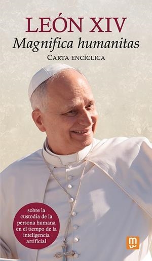 CARTA ENCÍCLICA MAGNIFICA HUMANITAS DEL PAPA LEON XIV | 9788427151710 | LEON XIV / PREVOST, ROBERT | Llibreria La Gralla | Llibreria online de Granollers