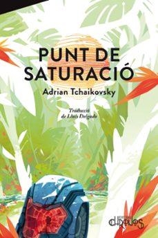 PUNT DE SATURACIÓ | 9791399138825 | TCHAIKOVSKY, ADRIAN | Llibreria La Gralla | Llibreria online de Granollers