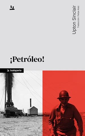 ¡PETRÓLEO! | 9788410246812 | SINCLAIR, UPTON | Llibreria La Gralla | Librería online de Granollers