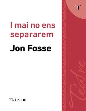 I MAI NO ENS SEPARAREM | 9791399187229 | FOSSE, JON | Llibreria La Gralla | Llibreria online de Granollers