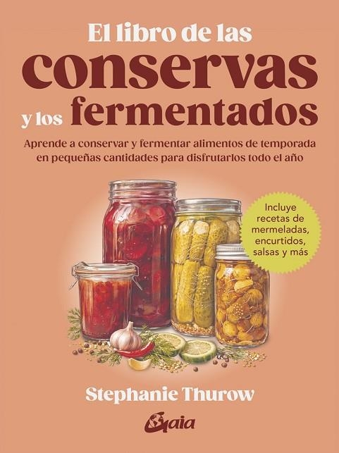 LIBRO DE LAS CONSERVAS Y LOS FERMENTADOS, EL | 9788411082310 | THUROW, STEPHANIE | Llibreria La Gralla | Llibreria online de Granollers
