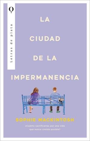CIUDAD DE LA IMPERMANENCIA, LA | 9788410439344 | MACKINTOSH, SOPHIE | Llibreria La Gralla | Llibreria online de Granollers